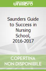Saunders Guide to Success in Nursing School, 2016-2017