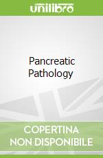 Pancreatic Pathology libro in lingua di Wood Laura D. (EDT), Brosens Lodewijk A. A. (EDT)
