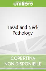 Head and Neck Pathology