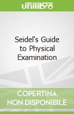 Seidel's Guide to Physical Examination