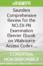 Saunders Comprehensive Review for the NCLEX-PN Examination Elsevier Ebook on Vitalsource Access Code+ Saunders Comprehensive Review for the NCLEX-PN Examination Evolve Access Code libro str