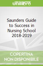 Saunders Guide to Success in Nursing School 2018-2019
