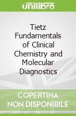 Tietz Fundamentals of Clinical Chemistry and Molecular Diagnostics