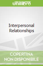 Interpersonal Relationships libro in lingua di Arnold Elizabeth C., Boggs Kathleen Underman