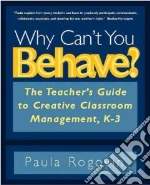 Why Can't You Behave?