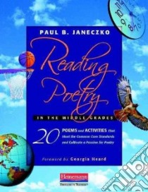 Reading Poetry in the Middle Grades libro in lingua di Janeczko Paul B., Heard Georgia (FRW)