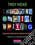 Crafting Digital Writing
