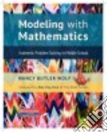 Modeling With Mathematics libro in lingua di Wolf Nancy Butler, Ray-Riek Max (FRW)