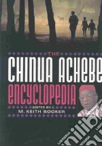 The Chinua Achebe Encyclopedia