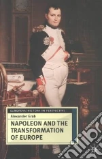 Napoleon and the Transformation of Europe