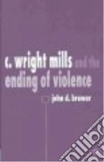 C. Wright Mills and the Ending of Violence