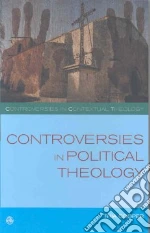 Controversies in Political Theology