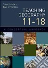 Teaching Geography 11-18 libro str