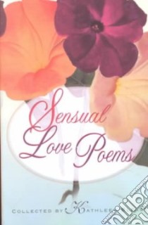 Sensual Love Poems libro in lingua di Blease Kathleen (EDT)