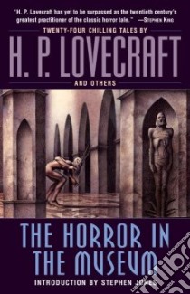 The Horror in the Museum libro in lingua di Lovecraft H. P. (EDT)