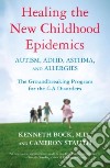 Healing The New Childhood Epidemics libro str