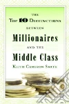 The Top Ten Distinctions Between Millionaires and the Middle Class libro str