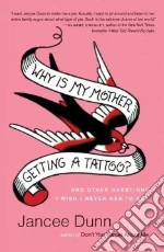 Why Is My Mother Getting a Tattoo?