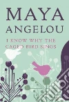 I Know Why the Caged Bird Sings libro str