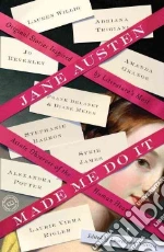 Jane Austen Made Me Do It