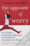 The Opposite of Worry libro str