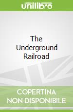 The Underground Railroad
