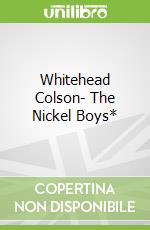 Whitehead Colson- The Nickel Boys* libro str