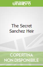The Secret Sanchez Heir