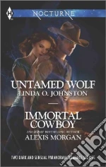 Untamed Wolf and Immortal Cowboy