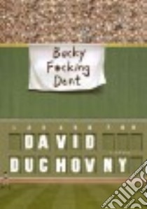 Bucky F*cking Dent libro in lingua di Duchovny David