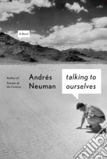 Talking to Ourselves libro in lingua di Neuman Andres, Caistor Nick (TRN), Garcia Lorenza (TRN)
