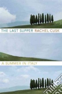 The Last Supper libro in lingua di Cusk Rachel