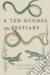 A Ted Hughes Bestiary libro str