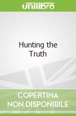 Hunting the Truth