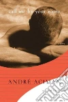 Call Me by Your Name libro str