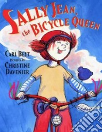 Sally Jean, the Bicycle Queen libro in lingua di Best Cari, Davenier Christine (ILT)