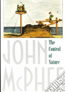 The Control of Nature libro in lingua di McPhee John