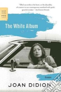 The White Album libro in lingua di Didion Joan