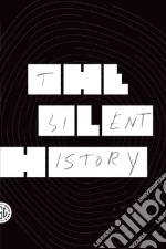 The Silent History