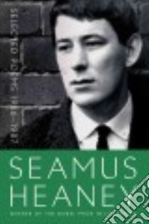 Seamus Heaney Selected Poems 1966-1987 libro in lingua di Heaney Seamus