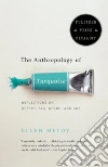 The Anthropology of Turquoise libro str
