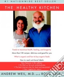 The Healthy Kitchen libro in lingua di Weil Andrew, Daley Rosie