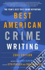 The Best American Crime Writing: 2003 Edition