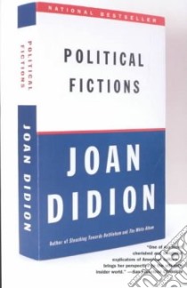 Political Fictions libro in lingua di Didion Joan