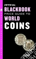 Official Blackbook Price Guide to World Coins 2010
