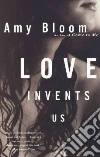 Love Invents Us libro str