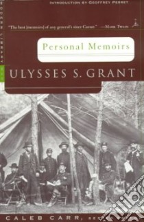 Personal Memoirs libro in lingua di Grant Ulysses S., Perret Geoffrey (INT)