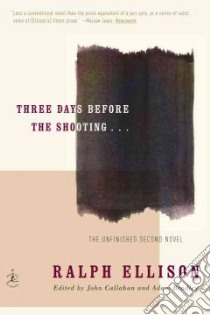 Three Days Before the Shooting libro in lingua di Ellison Ralph, Callahan John (EDT), Bradley Adam (EDT)