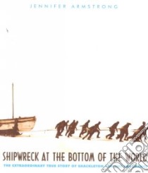 Shipwreck at the Bottom of the World libro in lingua di Armstrong Jennifer