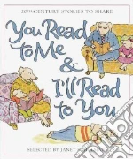 You Read to Me & I'll Read to You